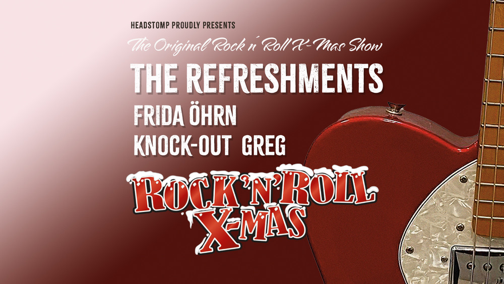 Rock n´roll X-mas - The Refreshments, Frida Öhrn, Knock-Out Greg